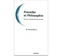 Proverbe et philosophie. Essai sur la pensée des Bwa du Mali - Pierre Diarra - Karthala - broché - Essai