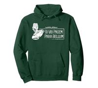 Proverbe Latin - Si Vis Pacem Para Bellum Sweat à Capuche, Unisexe pour Adultes, Vert Forêt, S