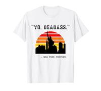 Proverbe Yo Deadass New York - Inscription Native New Yorker T-Shirt