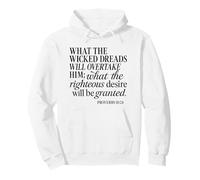 Proverbes 10 24 What Wicked Dreads Righteous Desire Bible God Sweat à Capuche