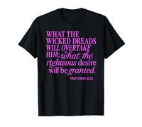 Proverbes 10:24 What Wicked Dreads Righteous Desire Bible God T-Shirt