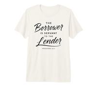 Proverbes 22:7 Emprunteur est serviteur du prêteur sans Dette T-Shirt Haut de Gamme