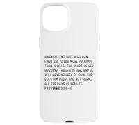 Proverbes 31:10-12 an Excellent Wife Who Can Find? She is Far Coque pour iPhone 15 Plus