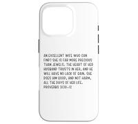 Proverbes 31:10-12 an Excellent Wife Who Can Find? She is Far Coque pour iPhone 16 Pro