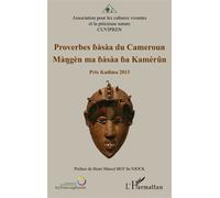 Proverbes bàsàa du Cameroun Màngèn ma bàsàa ba Kamèrûn Prix Kadima 2013 - Livre entièrement en bàsàa - Prix Kadima 2013 - Livre entièrement en bàsàa - Màngèn ma bàsàa ba Kamèrûn - Emmanuel Mbenda - L'