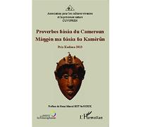 Proverbes bàsàa du Cameroun: Màngèn ma bàsàa ba Kamèrûn Prix Kadima 2013 - Livre entièrement en bàsàa Prix Kadima 2013 - Livre entièrement en bàsàa