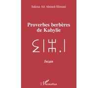 Proverbes berbères de Kabylie - Sakina Ait Ahmed-Slima - L'harmattan - broché - Livre
