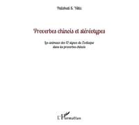 Proverbes chinois et stéréotypes Palizhati S. Yiltiz (Auteur)
