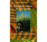 Proverbes créoles an Tan Lontan Comme disait ma grand-mère - Martin Mauriol - L'harmattan - broché - Méthode de langue