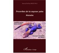 Martial De Paul Ikounga – Proverbes de la sagesse yaka Matsaba – Anthologie – Broché