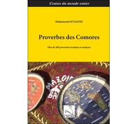 Proverbes des comores : plus de 600 proverbes traduits et anlayses Plus de 600 proverbes traduits et analysés - Mahamoud Msaidie - Du Cygne Eds - broché - Contes / Légendes