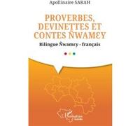 Proverbes, devinettes et contes Ñwamɛy Bilingue Ñwamɛy -français - Apollinaire Sarah - L'harmattan - broché - Contes / Légendes