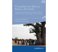 Proverbes du Bénin. Benin Proverbs: Sagesse éthique appliquée de proverbes africains. Practical Ethical Wisdom from African Proverbs