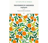 Proverbes du jardinier expliqués