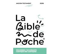 Proverbes, Ecclésiaste, Cantique des cantiques: La Bible de Poche