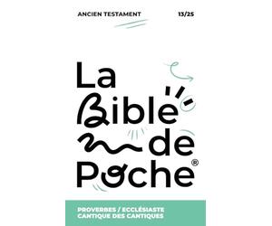 Proverbes, Ecclésiaste, Cantique des cantiques: La Bible de Poche
