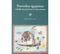 Proverbes égyptiens relatifs aux poissons et aux oiseaux Edition bilingue arabe-français - HENEIN NESSIM H - Inst.français Archeologie Orientale Du Caire - broché - Dictionnaire et encyclopédie
