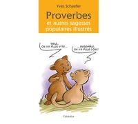 Proverbes et autres sagesses populaires illustrés
