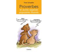 Proverbes et autres sagesses populaires illustres - Yves Schaefer - Cabedita - broché - Méthode de langue