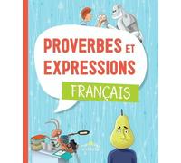 Proverbes Et Expressions Français