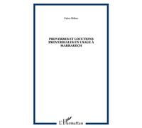 Proverbes et locutions proverbiales en usage à Marrakech - Faiza Jibline - L'harmattan - broché - Méthode de langue