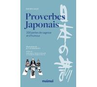 Proverbes Japonais - 200 Perles De Sagesse Et D'humour