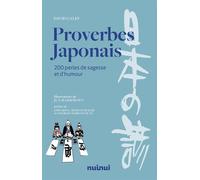 Proverbes japonais - 200 perles de sagesse et d'humour - David Galef - Nuinui Eds - broché - Essai
