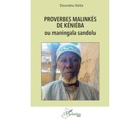 Proverbes malinkés de Kéniéba Ou maningala sandolu - Doundou Keita - L'harmattan - broché - Roman