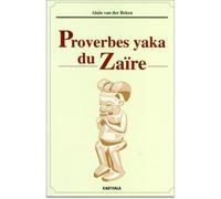 Proverbes yaka du Zaïre - Alain Van Der Beken - Karthala - broché - Livre