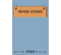 Proverbs: a notebook for taking notes from Proverbs. You can find Proverbs in your Bible, which teaches you about wisdom and how to apply it to your life.