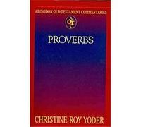 Proverbs, Abingdon Old Testament Commentaries Christine Roy Yoder (Auteur)