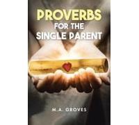 Proverbs For The Single Parent