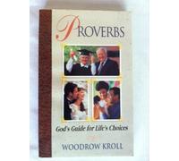 Proverbs: God's Guide for Life's Choices by Woodrow M. Kroll (1999-12-03)