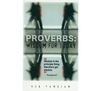 Proverbs: Wisdom for Today