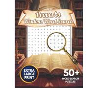 Proverbs Wisdom Word Search: Brain Training on book of Proverbs, with 50+ puzzles, Extra Large Print, 8.5x11, 110 pages, Bible Verses for reflection, Reduce Stress, Brain Training, Grow Closer to God