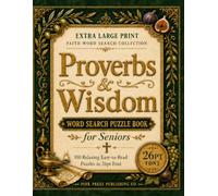 Proverbs & Wisdom Word Search Puzzle Book for Seniors: 100 Relaxing Easy-to-Read Puzzles in 26pt Font