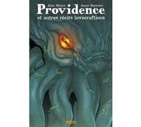 Providence et autres récits Lovecraftiens (Nouvelle édition) Alan Moore (Auteur), Jacen Burrows (Dessinateur)
