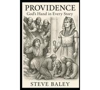 Providence: God’s Hand in Every Story