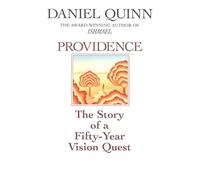 Providence: The Story of a Fifty-Year Vision Quest