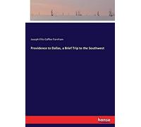 Providence To Dallas, A Brief Trip To The Southwest