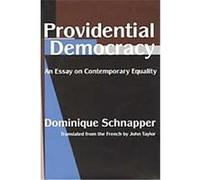 Providential Democracy Dominique Schnapper (Auteur)