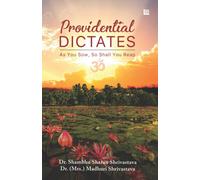 Providential Dictates: As You Sow, So Shall You Reap