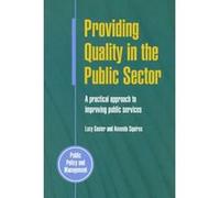 Providing Quality In The Public Sector: A Practical Approach to Improving Public Services (UK Higher Education OUP Humanities & Social Sciences Politics) Gaster, Lucy (Auteur)