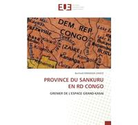 PROVINCE DU SANKURU EN RD CONGO: GRENIER DE L'ESPACE GRAND-KASAI