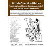 Province of British Columbia History Worksheets: Narratives, References, Advancing Questions, Remediation, Informational Texts, Stories, Writing ... Worksheets, Poems, Comprehension Quizzes