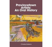 Provincetown Artists: An Oral History