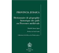 Provincia Judaica. Dictionnaire de géographie historique des juifs en Provence médiévale