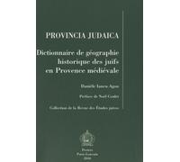 Provincia Judaica - Dictionnaire De Géographie Historique Des Juifs En Provence Médiévale
