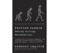 Proving Darwin: Making Biology Mathematical
