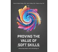 Proving The Value Of Soft Skills